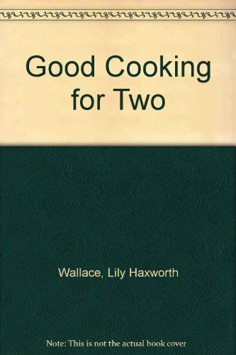 Imagen de archivo de Good Cooking for Two a la venta por Better World Books