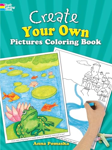 9780486246147: Create Your Own Pictures Coloring and Activity Book: 45 Fun-to-finish Illustrations