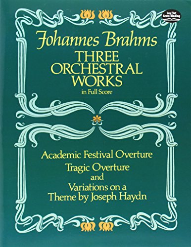 Imagen de archivo de Three Orchestral Works in Full Score: Academic Festival Overture, Tragic Overture and Variations on a Theme by Joseph Haydn (Dover Orchestral Music Scores) a la venta por Wonder Book