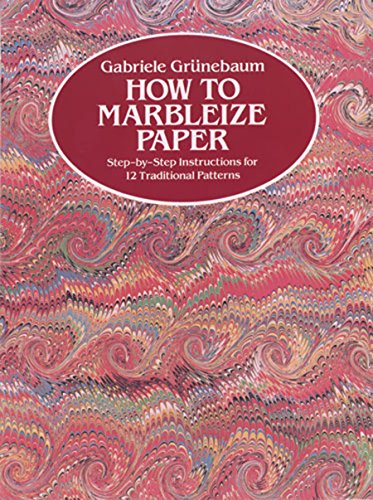 9780486246512: How to Marbleize Paper: Step-By-Step Instructions for 12 Traditional Patterns
