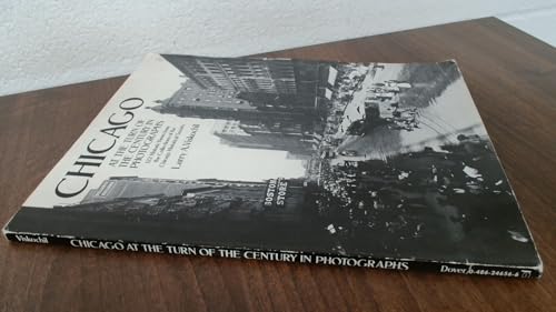 

Chicago at the Turn of the Century in Photographs: 122 Historic Views from the Collections of the Chicago Historical Society [first edition]