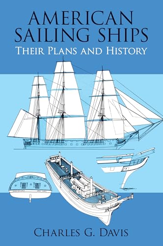 Imagen de archivo de American Sailing Ships: Their Plans and History (Dover Maritime) a la venta por Jenson Books Inc