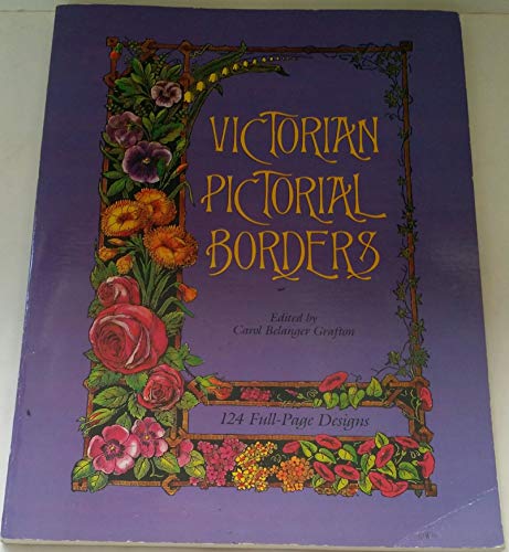 Beispielbild fr Victorian Pictorial Borders: 124 Full-Page Designs (Dover Pictorial Archive Series) zum Verkauf von Goodwill of Colorado