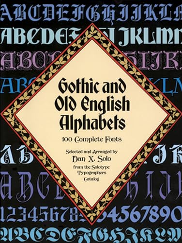 9780486246956: Gothic and Old English Alphabets: 100 Complete Fonts (Lettering, Calligraphy, Typography)