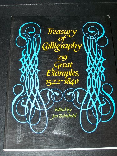 Stock image for Treasury of Calligraphy: 219 Great Examples, 1522-1840 (English and German Edition) for sale by Hafa Adai Books