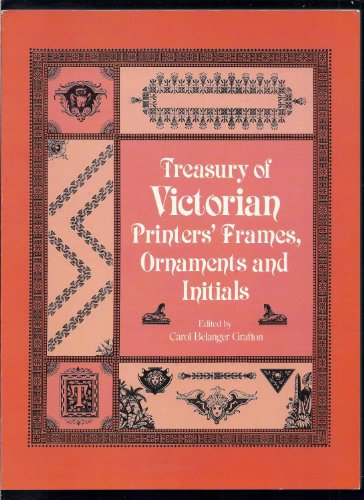 Treasury of Victorian Printers' Frames, Ornaments and Initials