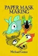 9780486247120: Complete Book of Paper Mask Making
