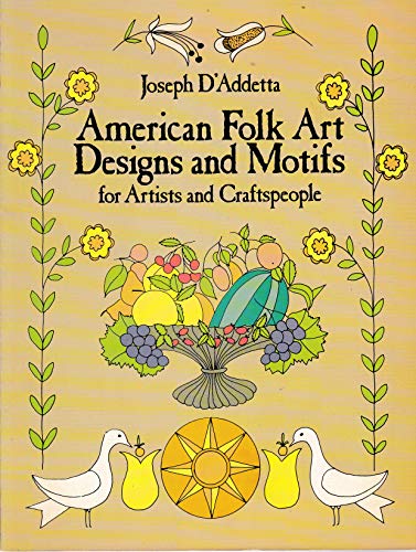 Beispielbild fr American Folk Art Designs and Motifs for Artists and Craftspeople (Dover Pictorial Archive) zum Verkauf von Wonder Book