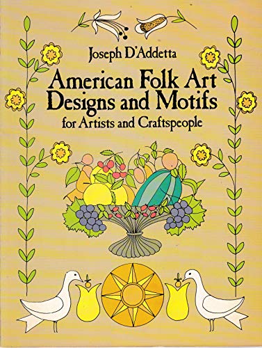 Stock image for American Folk Art Designs and Motifs for Artists and Craftspeople (Dover Pictorial Archive) for sale by Wonder Book