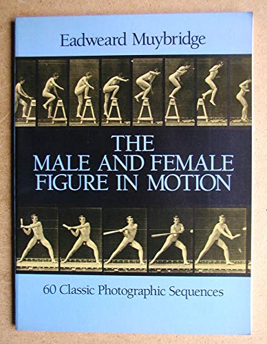 Stock image for The Male and Female Figure in Motion: 60 Classic Photographic Sequences (Dover Anatomy for Artists) for sale by HPB-Diamond