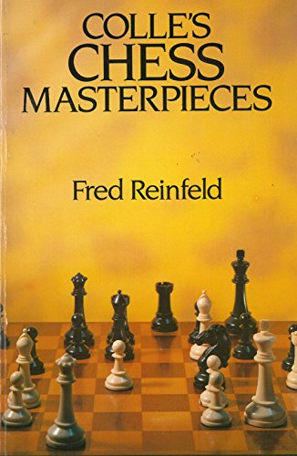 9780486247571: Colle's Chess Masterpieces