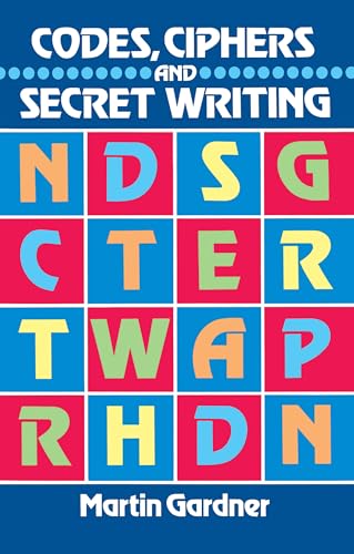 Imagen de archivo de Codes, Ciphers and Secret Writing (Dover Puzzle Books) a la venta por Your Online Bookstore