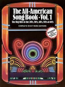 Beispielbild fr The All-American Song Book: Vol.2: The Big Hits of the 20's, 30's, 40's, 50's & 60's zum Verkauf von ThriftBooks-Dallas