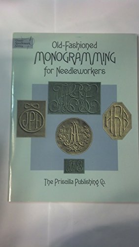 Stock image for Old-Fashioned Monogramming for Needleworkers. for sale by Antiquariaat Schot