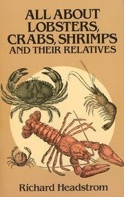 Imagen de archivo de All about Lobsters, Crabs, Shrimps and Their Relatives a la venta por Better World Books