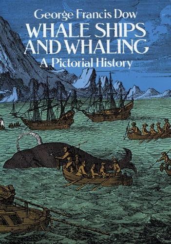 Beispielbild fr Whale Ships and Whaling: A Pictorial History (Dover Maritime) zum Verkauf von HPB-Emerald