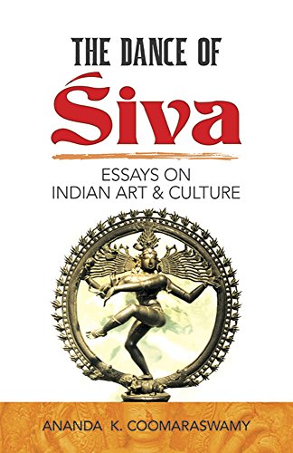 Imagen de archivo de The Dance of Siva: Essays on Indian Art and Culture (Dover Fine Art, History of Art) a la venta por ZBK Books