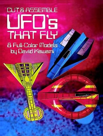 Imagen de archivo de Cut & Assemble UFOs that Fly: 8 Full-Color Models (Models & Toys) a la venta por Newsboy Books