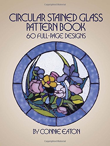 Imagen de archivo de Circular Stained Glass Pattern Book: 60 Full-Page Designs (Dover Stained Glass Instruction) a la venta por Goodwill Books