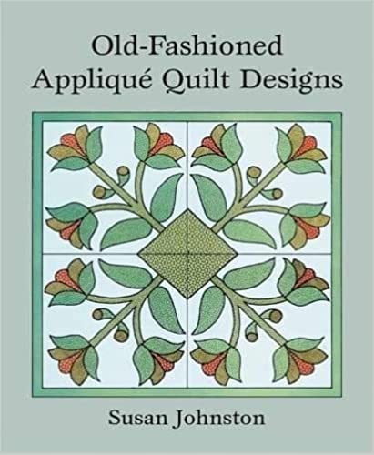 Old-Fashioned AppliquÃ Quilt Designs (Dover Pictorial Archive)