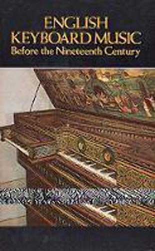 Stock image for English Keyboard Music Before the Nineteenth Century (Dover Books on Music) for sale by Wonder Book