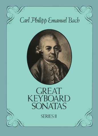 Great Keyboard Sonatas Series II (9780486248547) by Carl Philipp Emanuel Bach