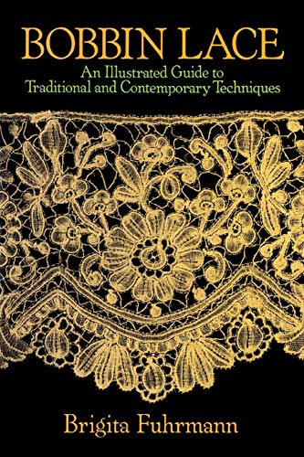 Beispielbild fr Bobbin Lace: An Illustrated Guide to Traditional and Contemporary Techniques (Dover Knitting, Crochet, Tatting, Lace) zum Verkauf von BooksRun