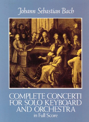 Stock image for Complete Concerti for Solo Keyboard and Orchestra in Full Score (Dover Music Scores) for sale by HPB Inc.