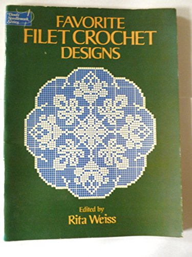 Favorite Filet Crochet Designs (9780486249308) by Weiss, Rita