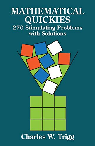 9780486249490: Mathematical Quickies: 270 Stimulating Problems with Solutions (Dover Recreational Math)