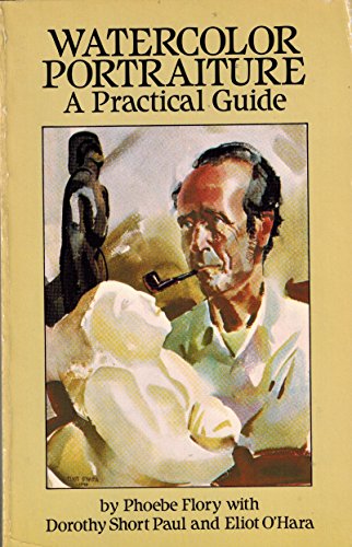 Stock image for Watercolor Portraiture: A Practical Guide for sale by Half Price Books Inc.