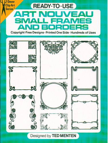 Ready-To-Use Art Nouveau Small Frames and Borders: Copyright-Free Designs, Printed One Side, Hund...