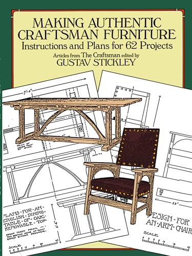 Beispielbild fr Making Authentic Craftsman Furniture: Instructions and Plans for 62 Projects (Dover Crafts: Woodworking) zum Verkauf von Goodwill of Colorado