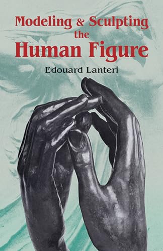 Beispielbild fr Modelling and Sculpting the Human Figure (Dover Art Instruction) zum Verkauf von Flying Danny Books