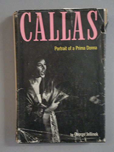 Imagen de archivo de Callas: Portrait of a Prima Donna a la venta por SecondSale