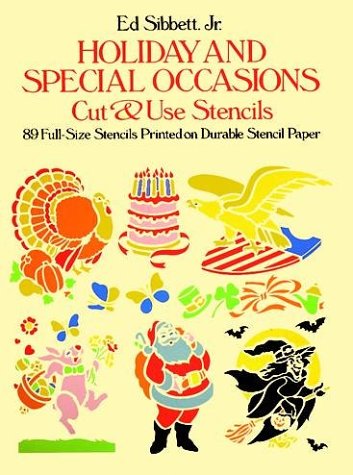 Holiday and Special Occasions Cut & Use Stencils (9780486250526) by Sibbett Jr., Ed