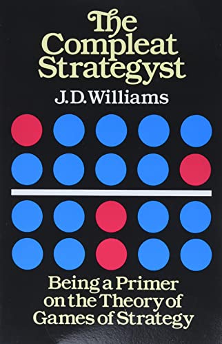 Beispielbild fr The Compleat Strategyst: Being a Primer on the Theory of Games Strategy (Dover Books on MaTHEMA 1.4tics) zum Verkauf von WorldofBooks
