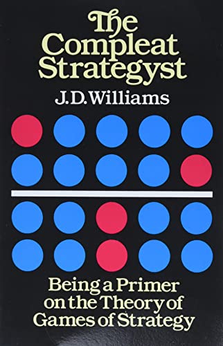 Imagen de archivo de The Compleat Strategyst: Being a Primer on the Theory of Games of Strategy (Dover Books on Mathematics) a la venta por Off The Shelf