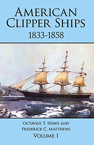 Beispielbild fr American Clipper Ships, 1833-1858: Adelaide-Lotus, Vol. 1 zum Verkauf von Wonder Book