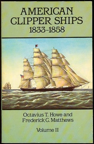 Beispielbild fr American Clipper Ships, 1833-1858: Malay-Young Mechanic, Vol 2 zum Verkauf von Wonder Book