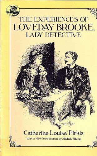 Beispielbild fr The Experiences of Loveday Brooke, Lady Detective zum Verkauf von ThriftBooks-Dallas