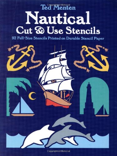 Imagen de archivo de Nautical Cut & Use Stencils: 92 Full-Size Stencils Printed on Durable Stencil Paper (Dover Stencils) a la venta por Wonder Book