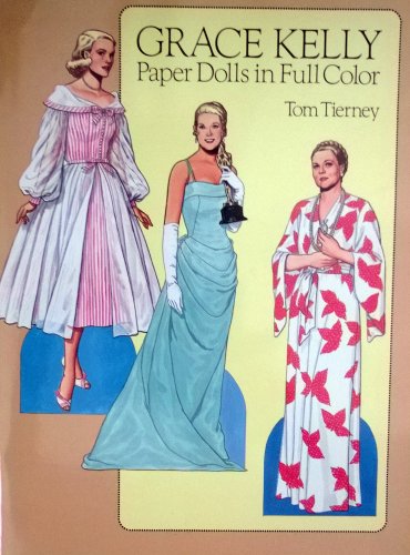 Grace Kelly. Paper Dolls in Full Color.