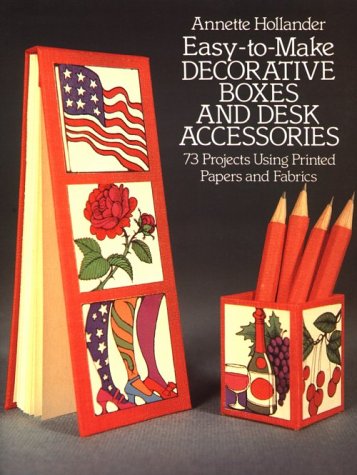 Beispielbild fr Easy-To-Make Decorative Boxes and Desk Accessories: 73 Projects Using Printed Papers and Fabrics zum Verkauf von ThriftBooks-Dallas
