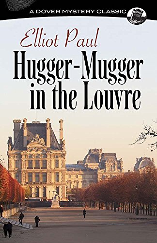 Imagen de archivo de Hugger-Mugger in the Louvre (Dover Mystery Classics) a la venta por Wonder Book