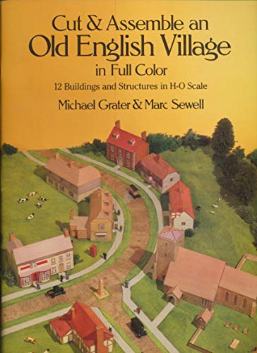 Stock image for Cut and Assemble an Old English Village in Full Color: 12 Buildings and Structur for sale by McPhrey Media LLC