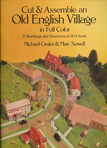 9780486251981: Cut and Assemble an Old English Village in Full Color: 12 Buildings and Structures in H-O Scale