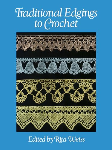Stock image for Traditional Edgings to Crochet (Dover Knitting, Crochet, Tatting, Lace) for sale by R Bookmark