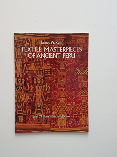 9780486252469: Textile Masterpieces of Ancient Peru: With 77 Illustrations in Full Color