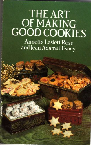 The Art Of Making Good Cookies Plain And Fancy